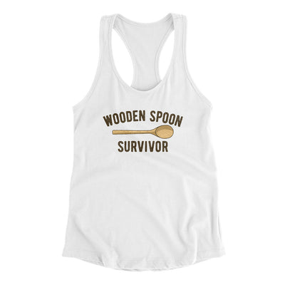 Wooden Spoon Survivor Women's Racerback Tank White | Funny Shirt from Famous In Real Life