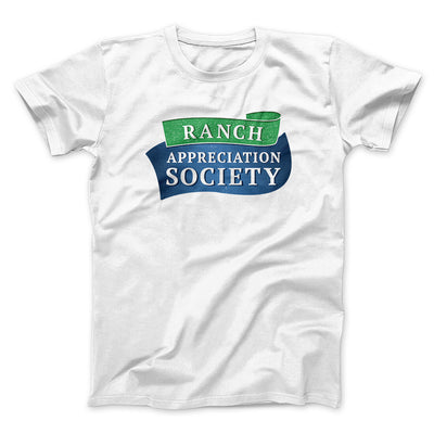 Ranch Appreciation Society Funny Men/Unisex T-Shirt White | Funny Shirt from Famous In Real Life