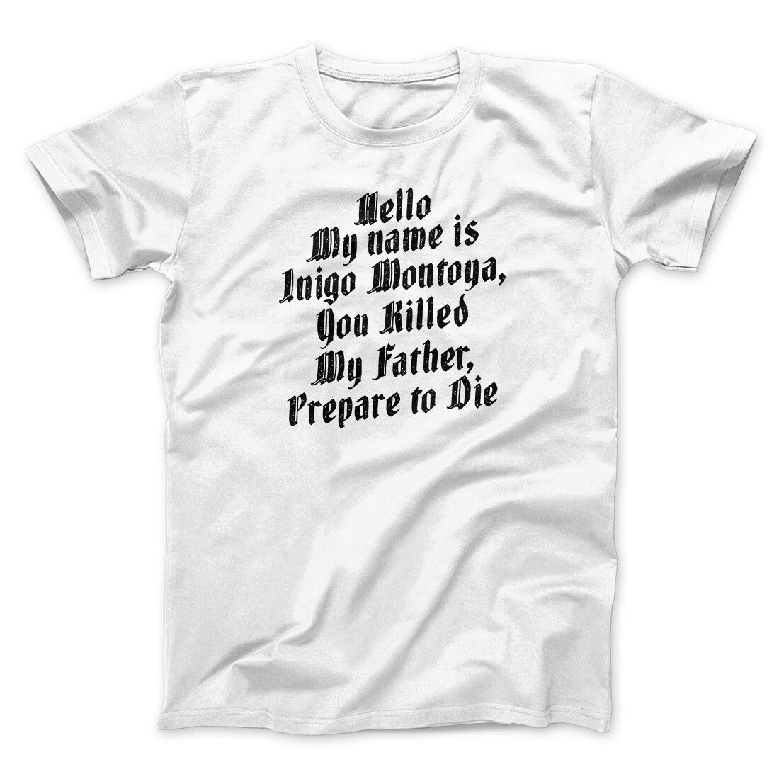 Hello My Name Is Inigo Montoya Funny Movie Men/Unisex T-Shirt | Funny Shirt from Famous In Real Life