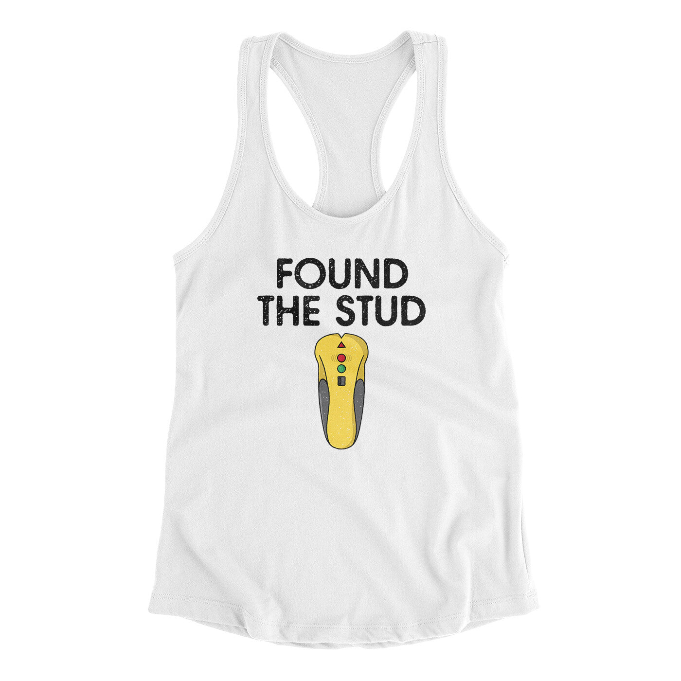 Found The Stud Women's Racerback Tank | Funny Shirt from Famous In Real Life