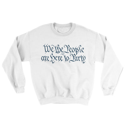 We The People Are Here To Party Ugly Sweater White | Funny Shirt from Famous In Real Life