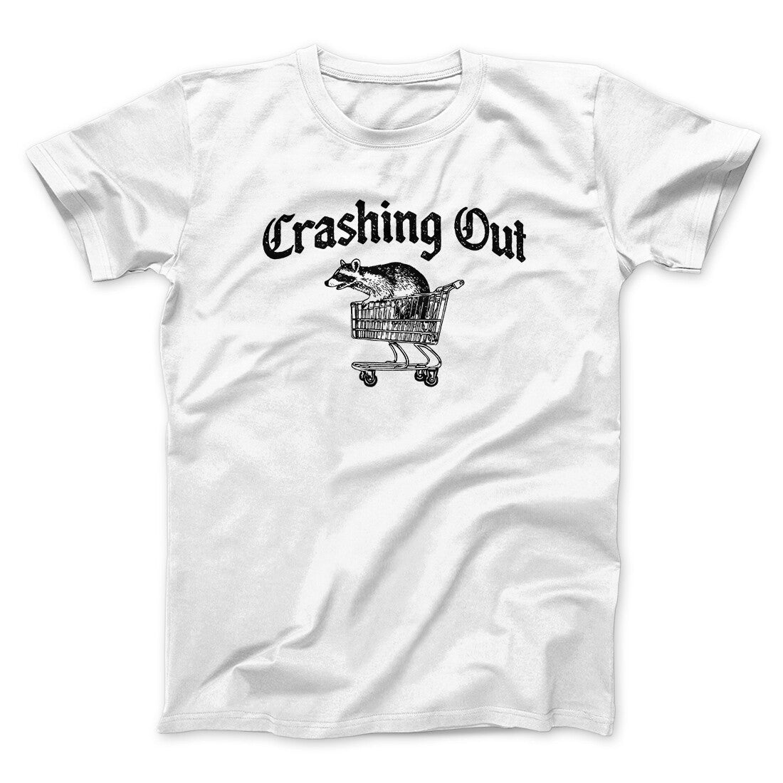 Crashing Out Men/Unisex T-Shirt White | Funny Shirt from Famous In Real Life