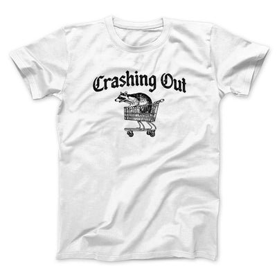 Crashing Out Men/Unisex T-Shirt White | Funny Shirt from Famous In Real Life
