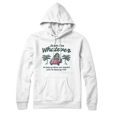Down For Whatever As Long As There Are Snacks Hoodie White | Funny Shirt from Famous In Real Life