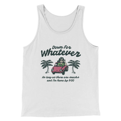 Down For Whatever As Long As There Are Snacks Men/Unisex Tank Top White | Funny Shirt from Famous In Real Life