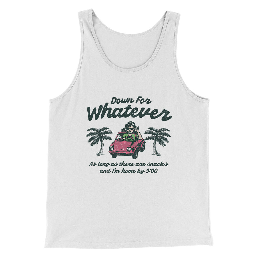 Down For Whatever As Long As There Are Snacks Men/Unisex Tank Top White | Funny Shirt from Famous In Real Life