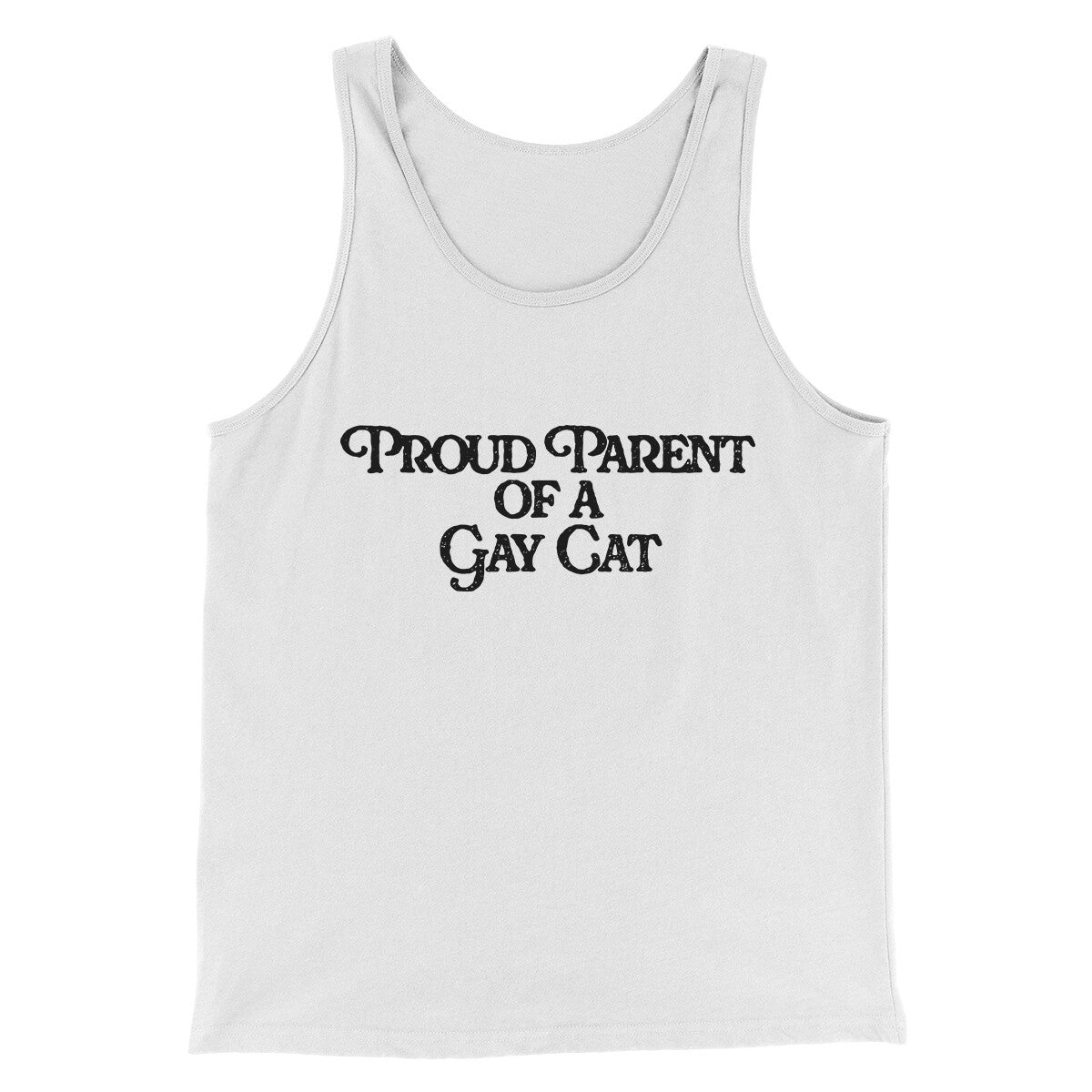 Proud Parent Of A Gay Cat Men/Unisex Tank Top | Funny Shirt from Famous In Real Life