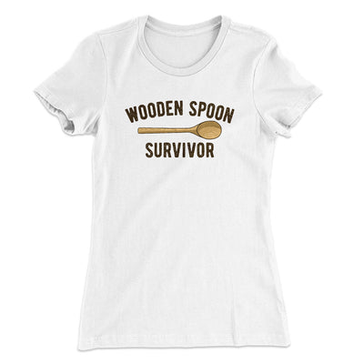Wooden Spoon Survivor Women's T-Shirt White | Funny Shirt from Famous In Real Life
