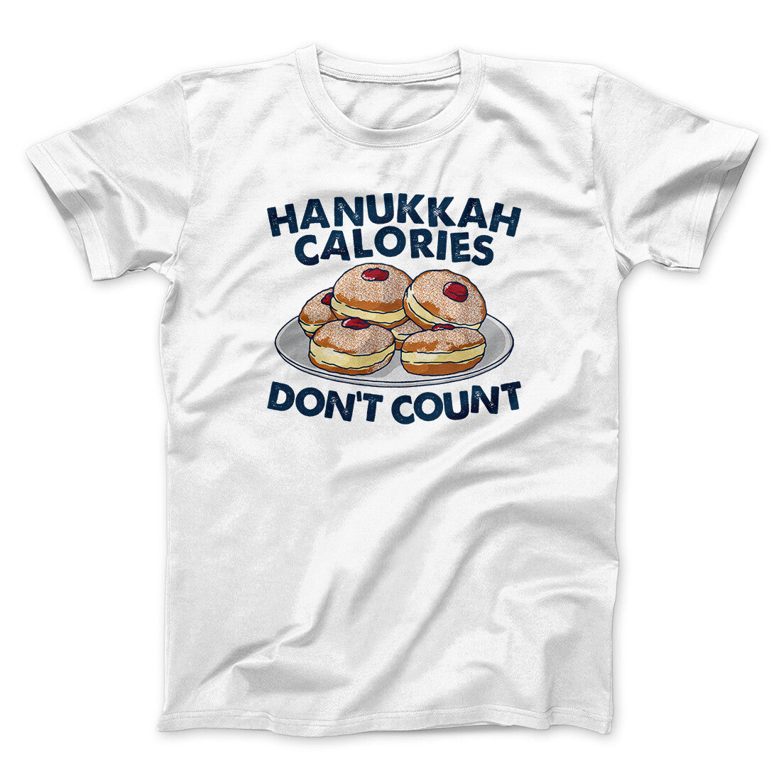 Hanukkah Calories Don't Count Funny Hanukkah Men/Unisex T-Shirt | Funny Shirt from Famous In Real Life