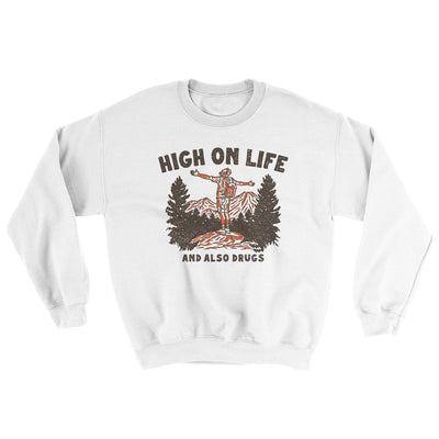 High On Life And Also Drugs Ugly Sweater White | Funny Shirt from Famous In Real Life