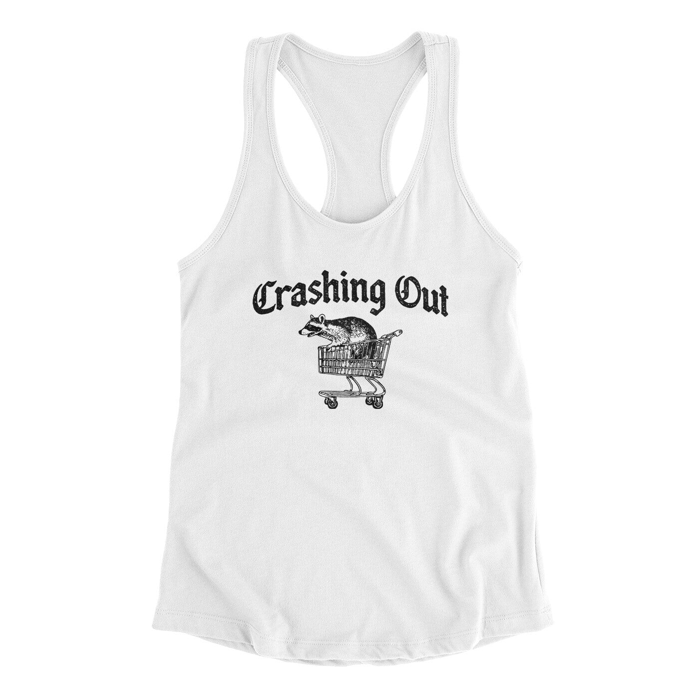 Crashing Out Women's Racerback Tank White | Funny Shirt from Famous In Real Life