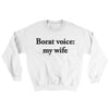 Borat Voice My Wife Ugly Sweater White | Funny Shirt from Famous In Real Life