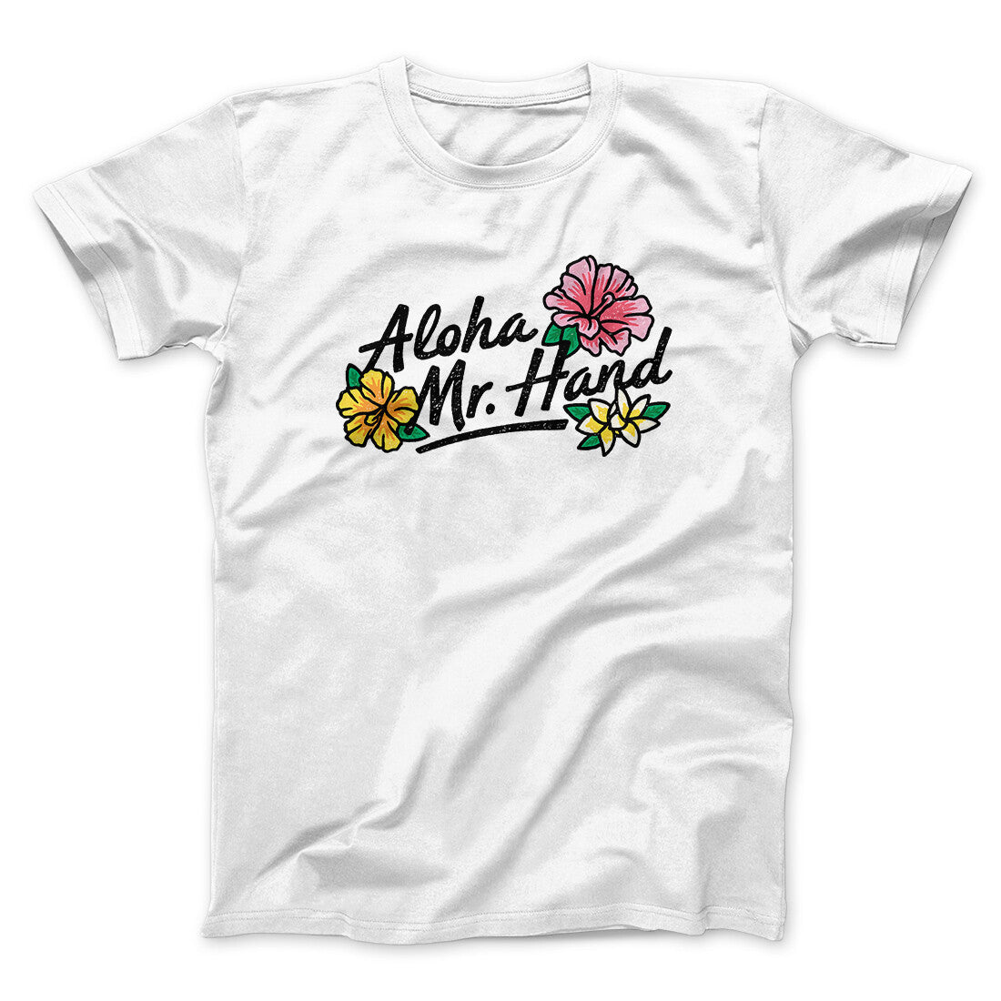Aloha Mr. Hand Men/Unisex T-Shirt White | Funny Shirt from Famous In Real Life