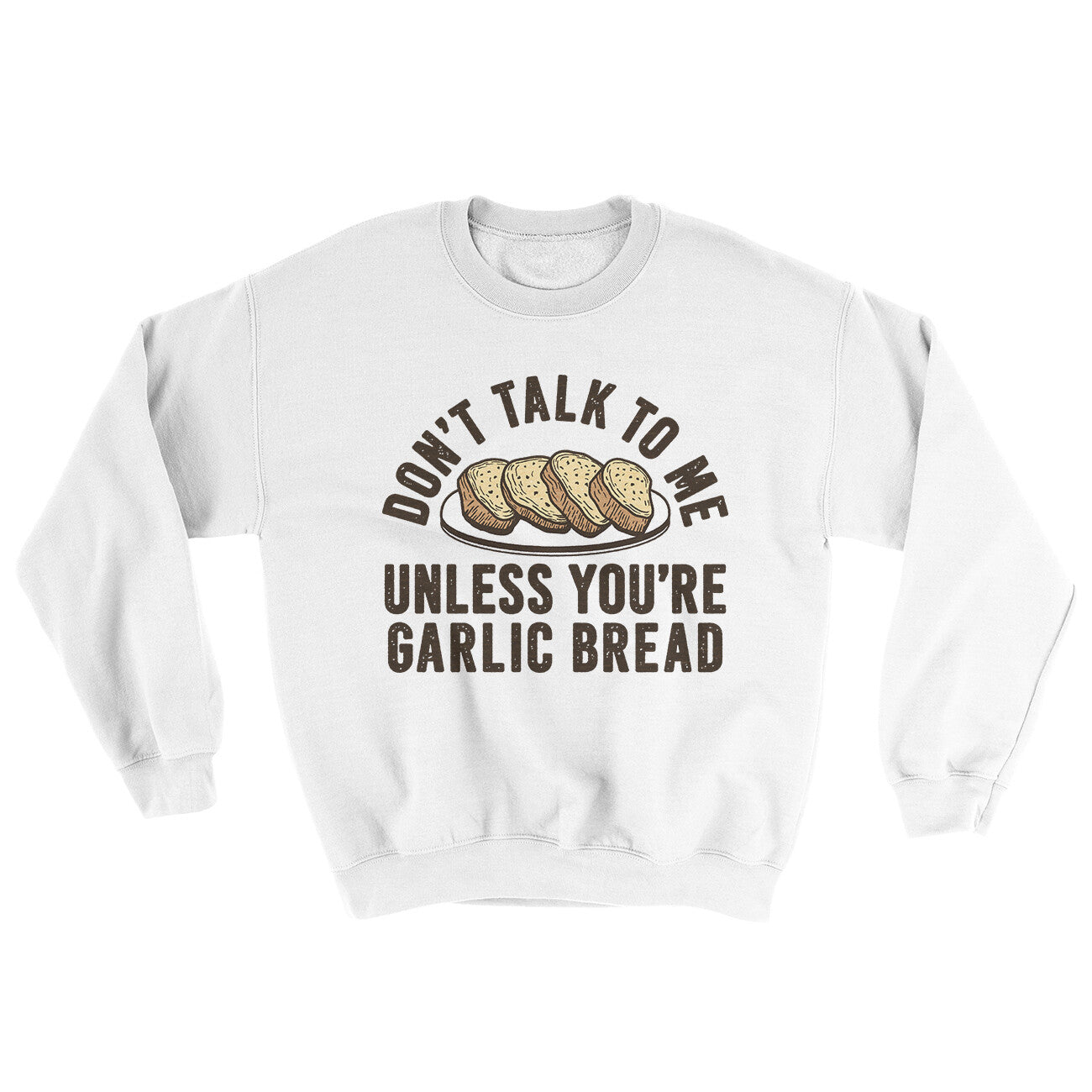 Don’t Talk To Me Unless You’re Garlic Bread Ugly Sweater | Funny Shirt from Famous In Real Life