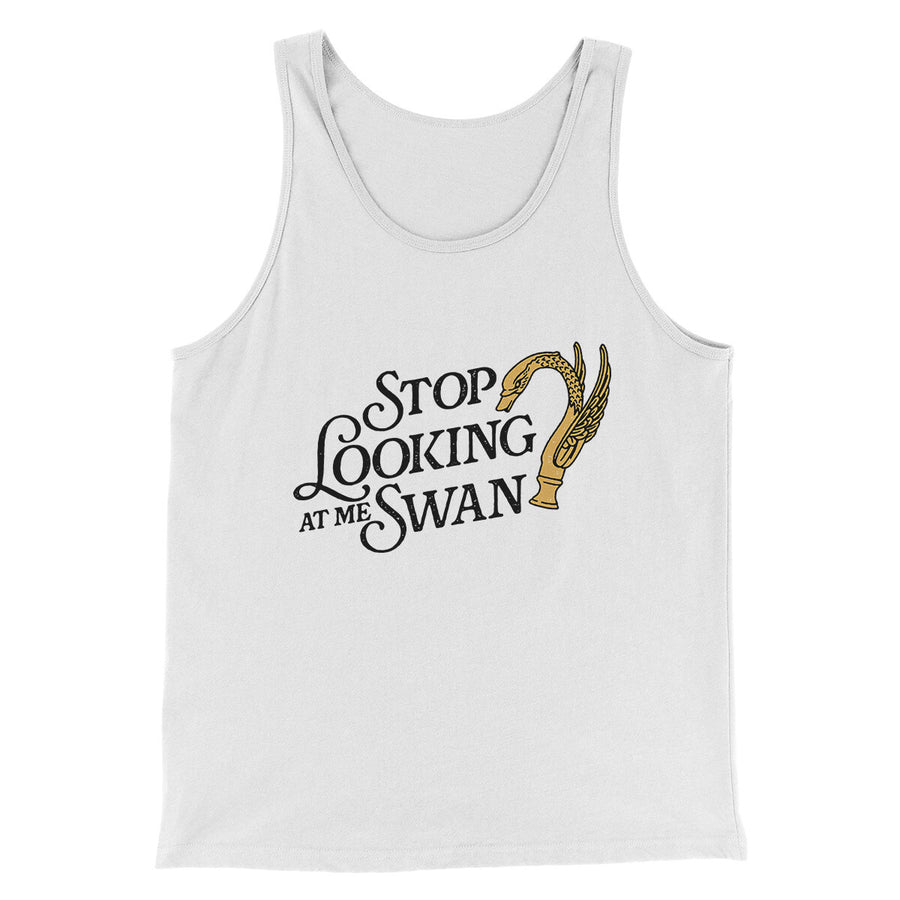 Stop Looking At Me Swan Men/Unisex Tank Top White | Funny Shirt from Famous In Real Life