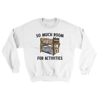 So Much Room For Activities Ugly Sweater White | Funny Shirt from Famous In Real Life