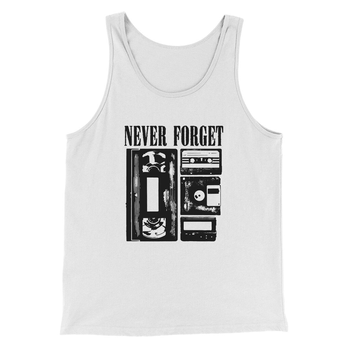 Never Forget Funny Movie Men/Unisex Tank Top White | Funny Shirt from Famous In Real Life