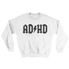 Adhd Ugly Sweater White | Funny Shirt from Famous In Real Life