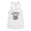 Lesbians Eat What? Women's Racerback Tank White | Funny Shirt from Famous In Real Life