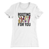 Rooting For You Women's T-Shirt White | Funny Shirt from Famous In Real Life
