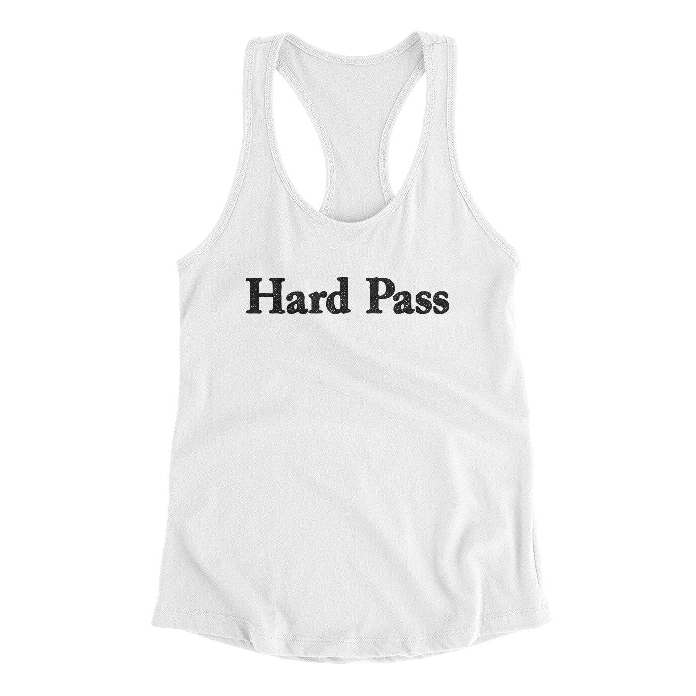 Hard Pass Women's Racerback Tank | Funny Shirt from Famous In Real Life
