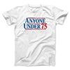 Anyone Under 75 Men/Unisex T-Shirt White | Funny Shirt from Famous In Real Life