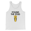 Found The Stud Men/Unisex Tank Top White | Funny Shirt from Famous In Real Life