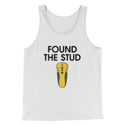 Found The Stud Men/Unisex Tank Top White | Funny Shirt from Famous In Real Life