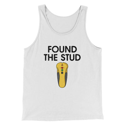 Found The Stud Men/Unisex Tank Top White | Funny Shirt from Famous In Real Life