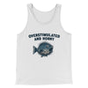 Overstimulated And Horny Men/Unisex Tank Top White | Funny Shirt from Famous In Real Life