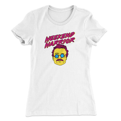 Weekend Warrior Women's T-Shirt White | Funny Shirt from Famous In Real Life