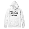 Wine ‘Em Dine ‘Em 69 ‘Em Hoodie White | Funny Shirt from Famous In Real Life