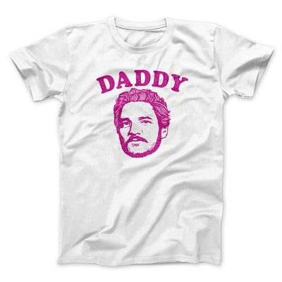 Daddy Pedro Funny Movie Men/Unisex T-Shirt White | Funny Shirt from Famous In Real Life