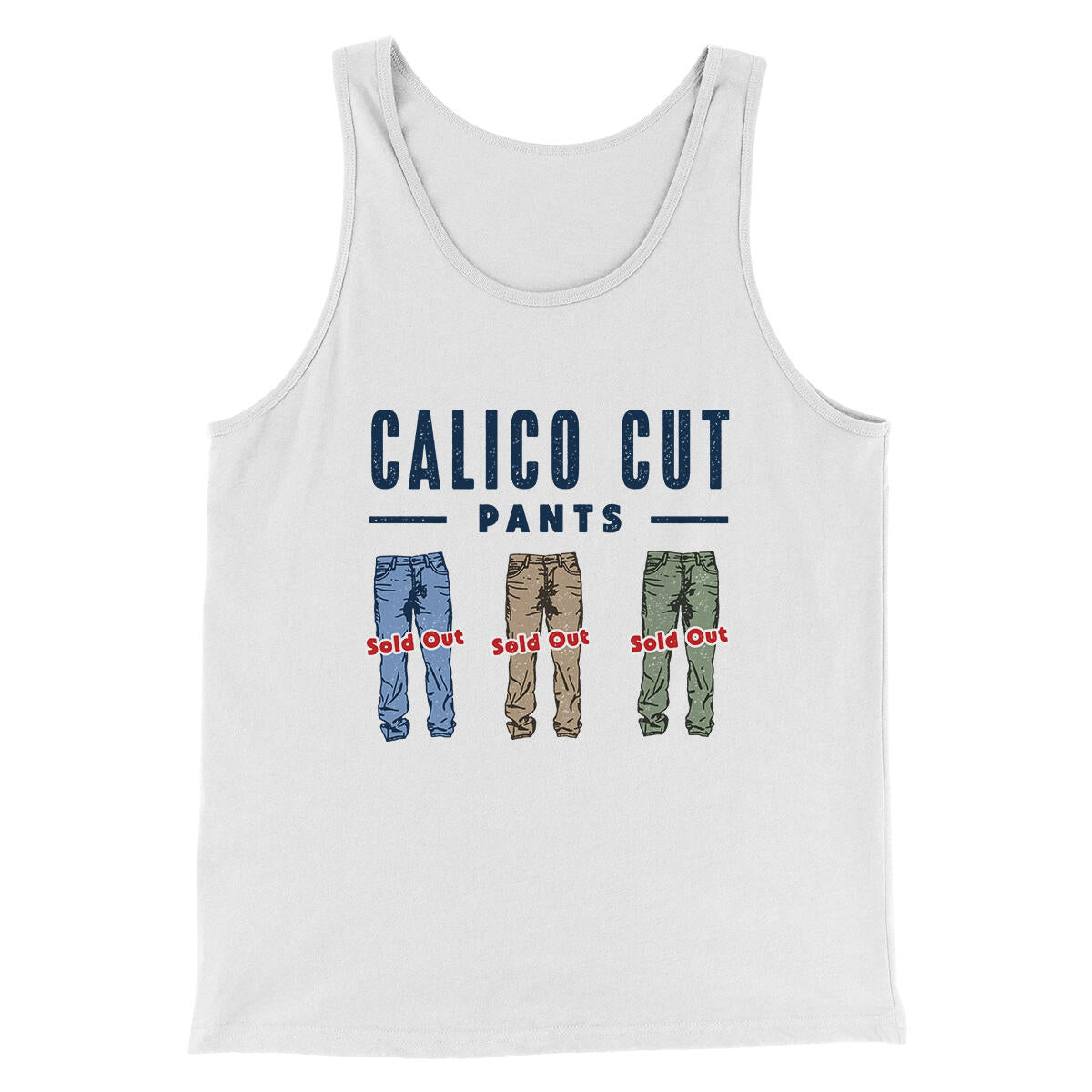 Calico Cut Pants Men/Unisex Tank Top White | Funny Shirt from Famous In Real Life