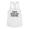 T-Shirt Of The Band I Loved In High School Women's Racerback Tank White | Funny Shirt from Famous In Real Life