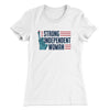 Strong Independent Woman Women's T-Shirt White | Funny Shirt from Famous In Real Life