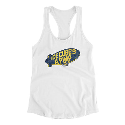 Ice Cube's A Pimp. Women's Racerback Tank White | Funny Shirt from Famous In Real Life