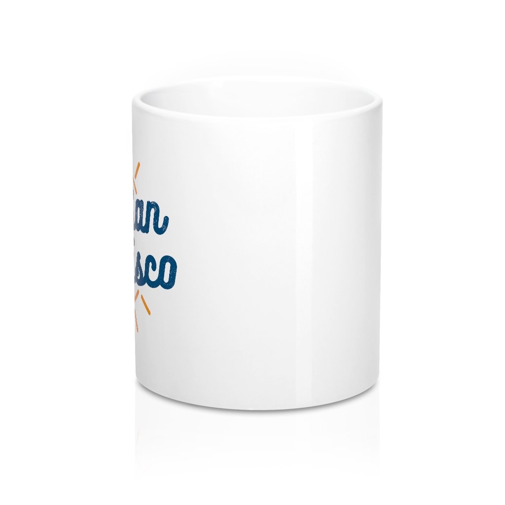 Wake Up San Francisco Coffee Mug | Funny Shirt from Famous In Real Life