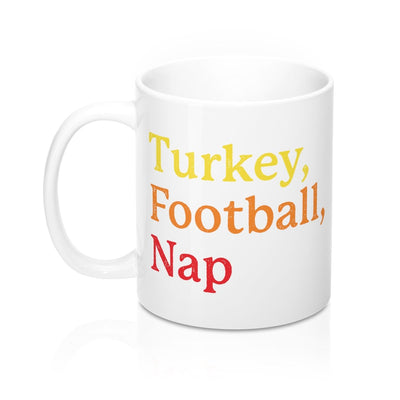 Turkey, Football, Nap Coffee Mug 11oz | Funny Shirt from Famous In Real Life