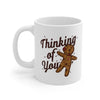 Thinking Of You Coffee Mug 11oz | Funny Shirt from Famous In Real Life