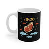 Virgo Coffee Mug 11oz | Funny Shirt from Famous In Real Life