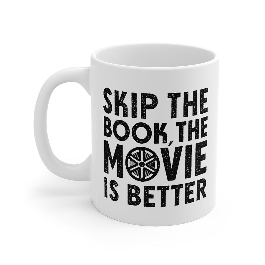 Skip The Book Coffee Mug | Funny Shirt from Famous In Real Life