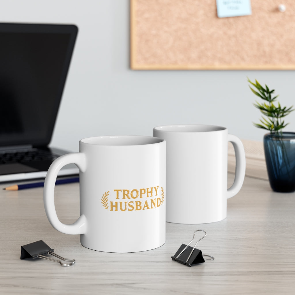 Trophy Husband Coffee Mug | Funny Shirt from Famous In Real Life