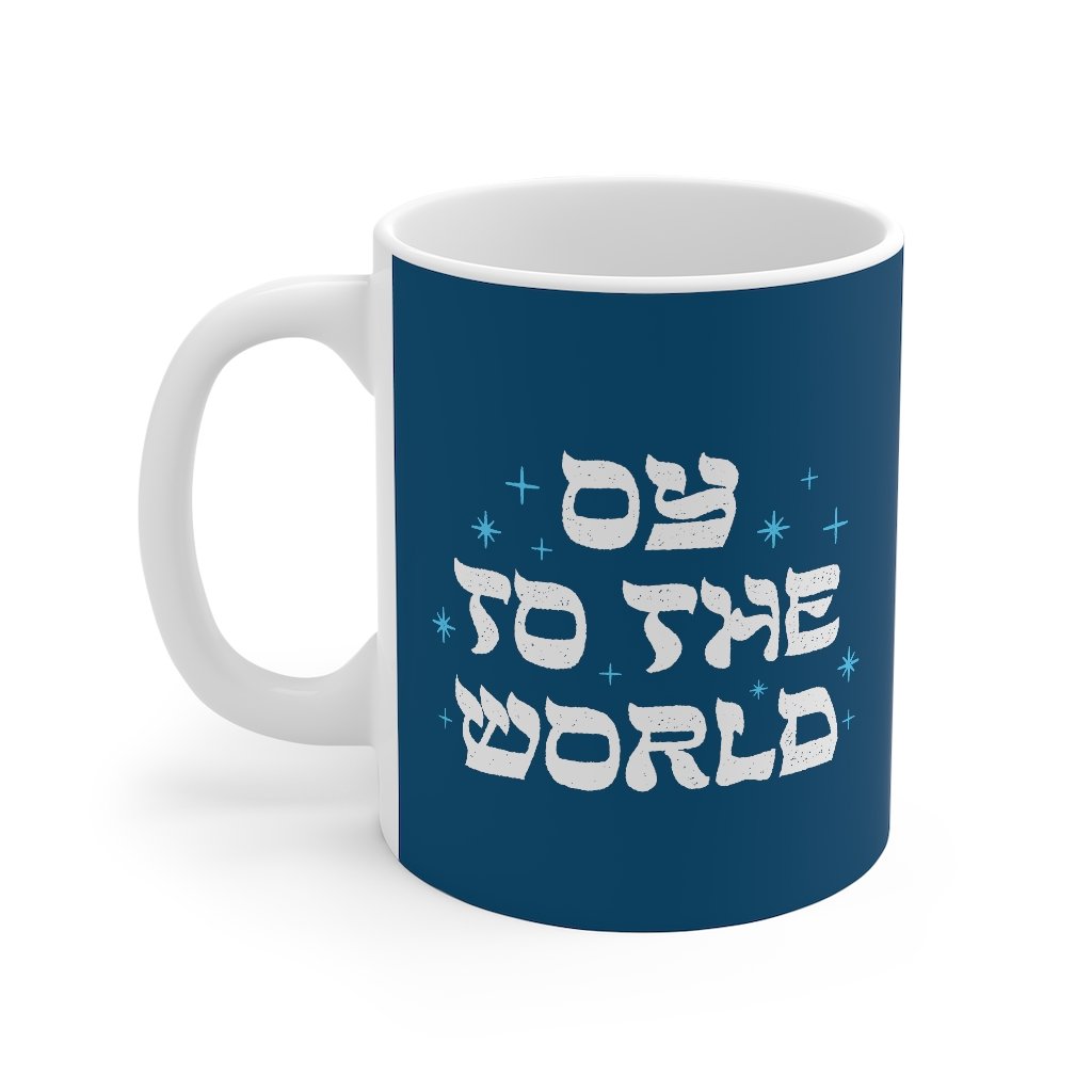 Oy To The World Coffee Mug | Funny Shirt from Famous In Real Life