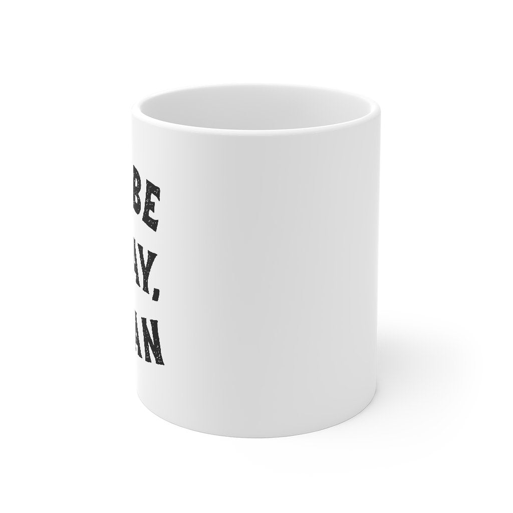 Maybe Today, Satan Coffee Mug | Funny Shirt from Famous In Real Life