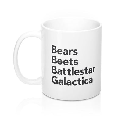 Bears, Beets, Battlestar Galactica Coffee Mug 11oz | Funny Shirt from Famous In Real Life