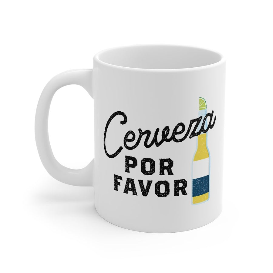 Cerveza, Por Favor Coffee Mug | Funny Shirt from Famous In Real Life