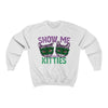 Show Me Your Kitties Sweater White | Funny Shirt from Famous In Real Life
