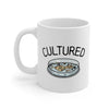 Cultured Coffee Mug 11oz | Funny Shirt from Famous In Real Life