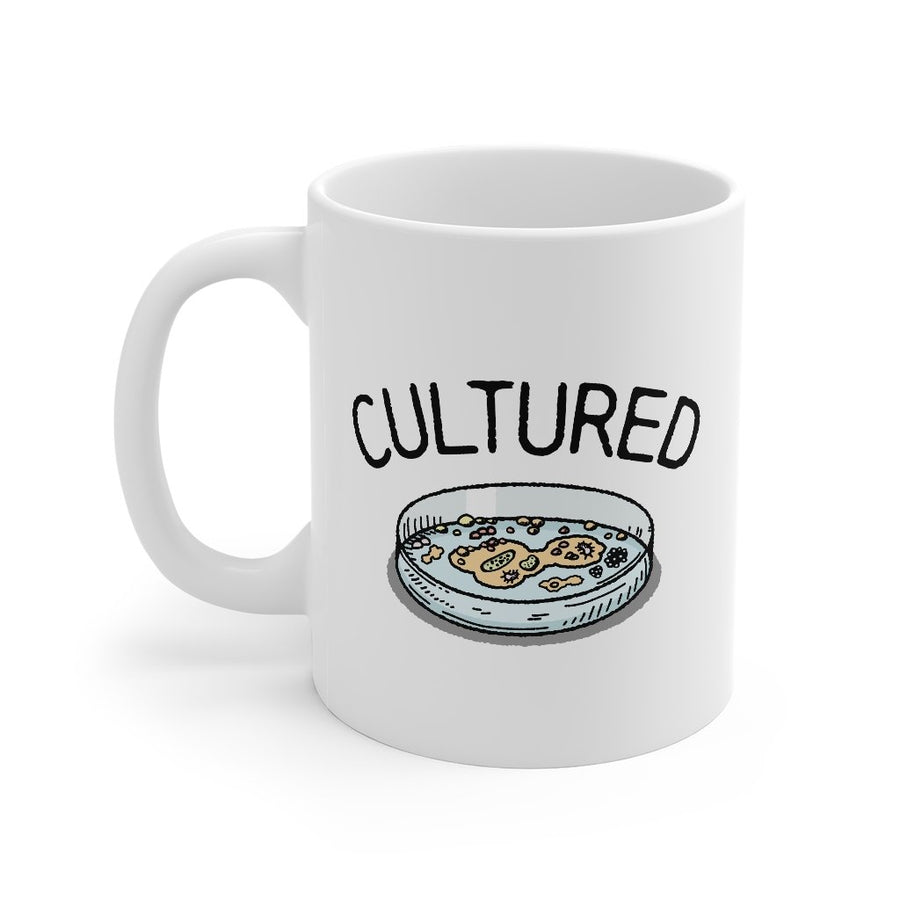 Cultured Coffee Mug | Funny Shirt from Famous In Real Life